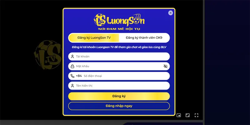 Tạo tài khoản chat live luongson tv dễ dàng